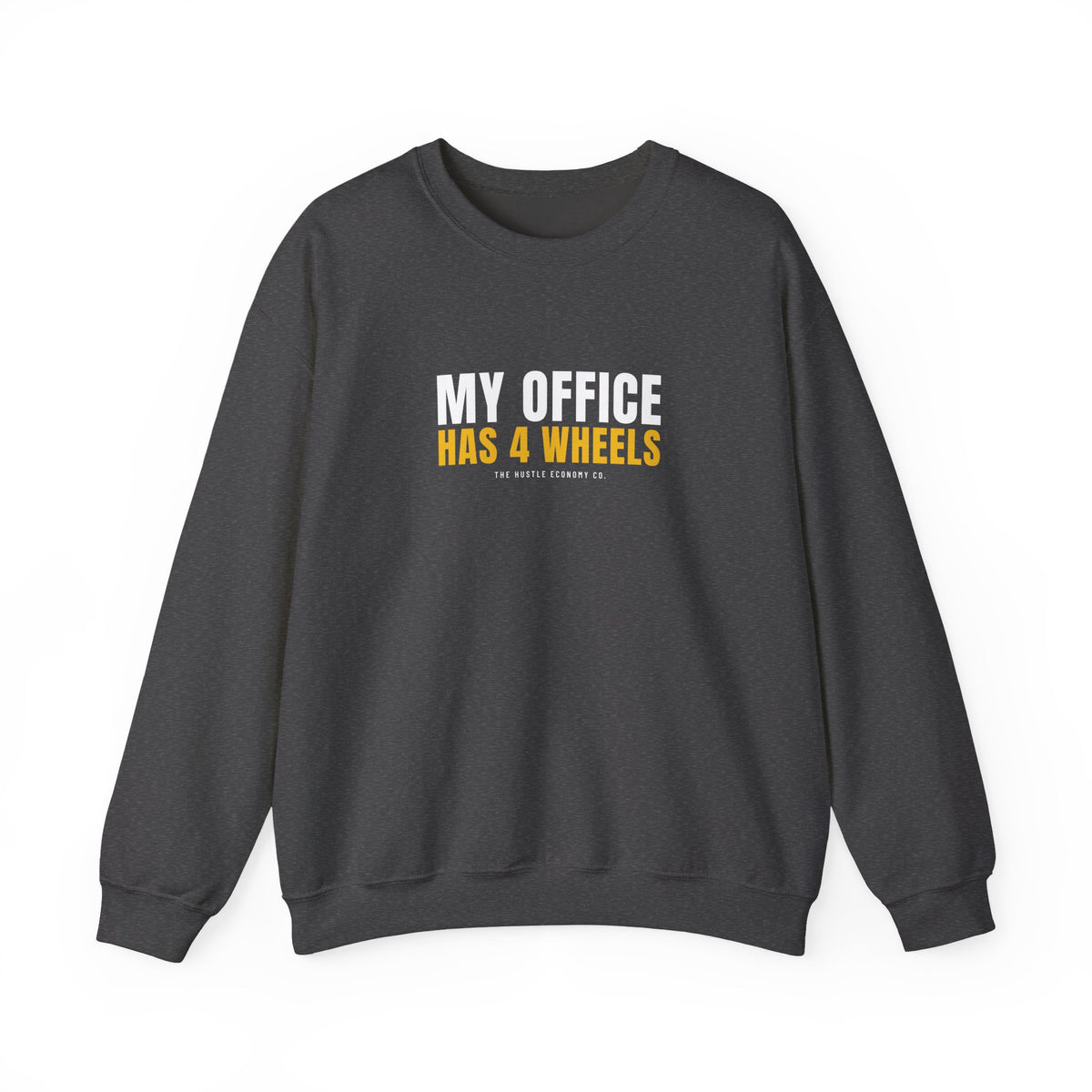 My Office Has 4 Wheels Crewneck | Funny Gig Driver Sweatshirt
