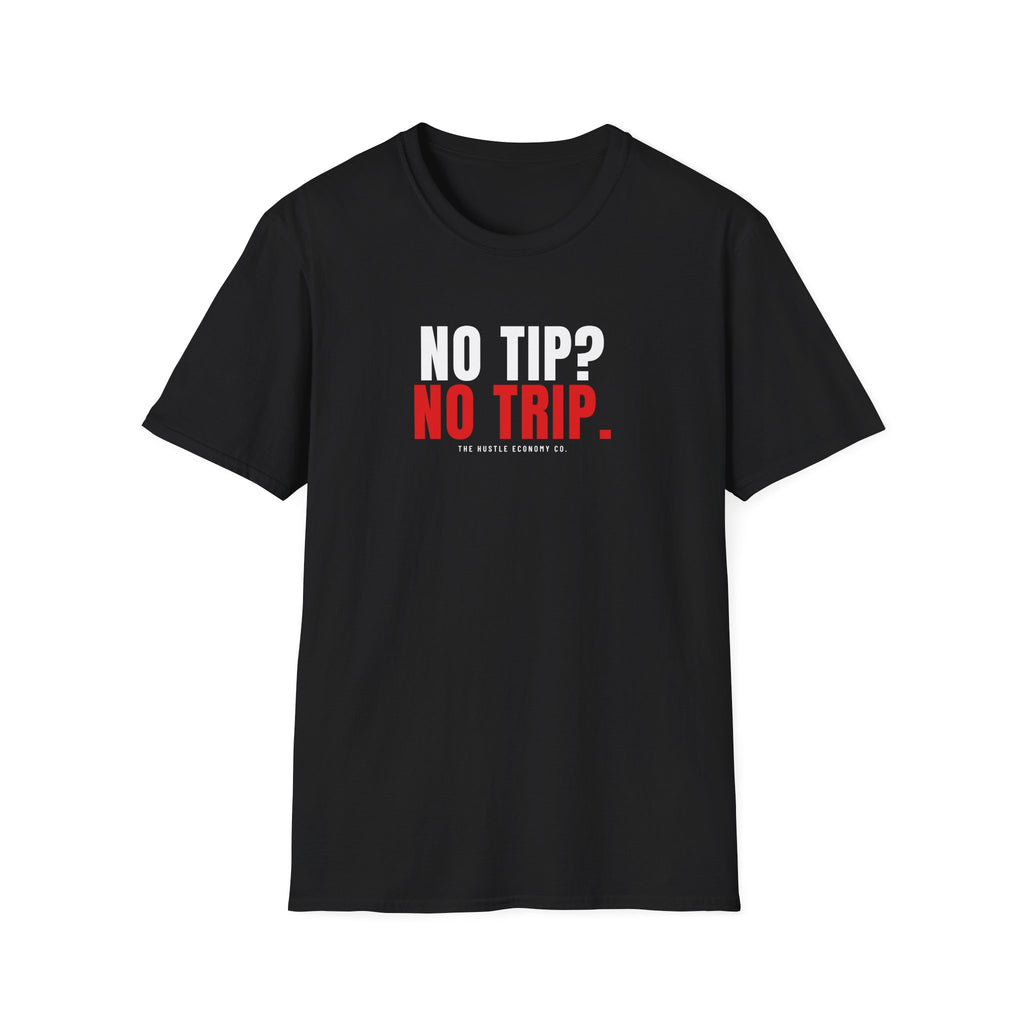 No Tip? No Trip. Tee | Funny Delivery Driver T-Shirt