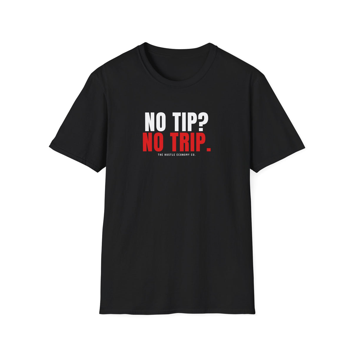 No Tip? No Trip. Tee | Funny Delivery Driver T-Shirt
