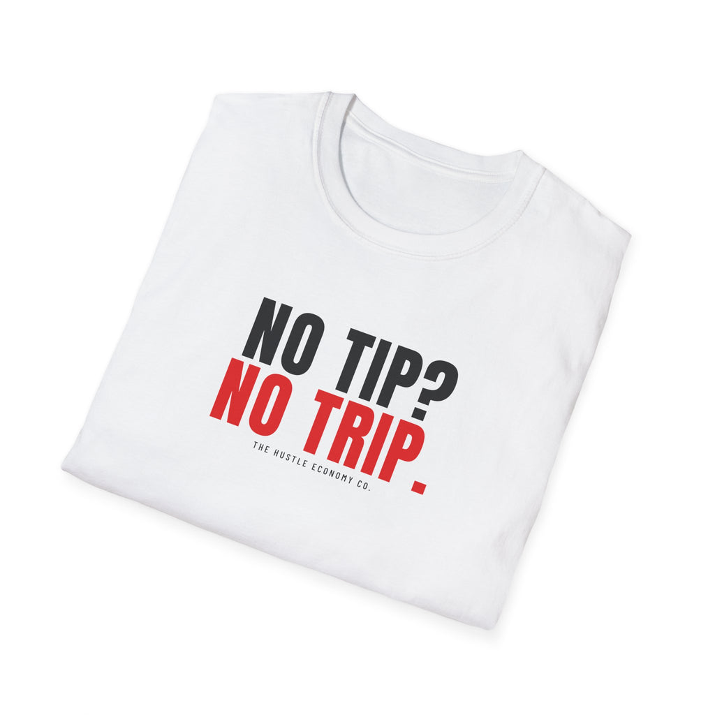 No Tip? No Trip. Tee (White) | Funny Delivery Driver T-Shirt