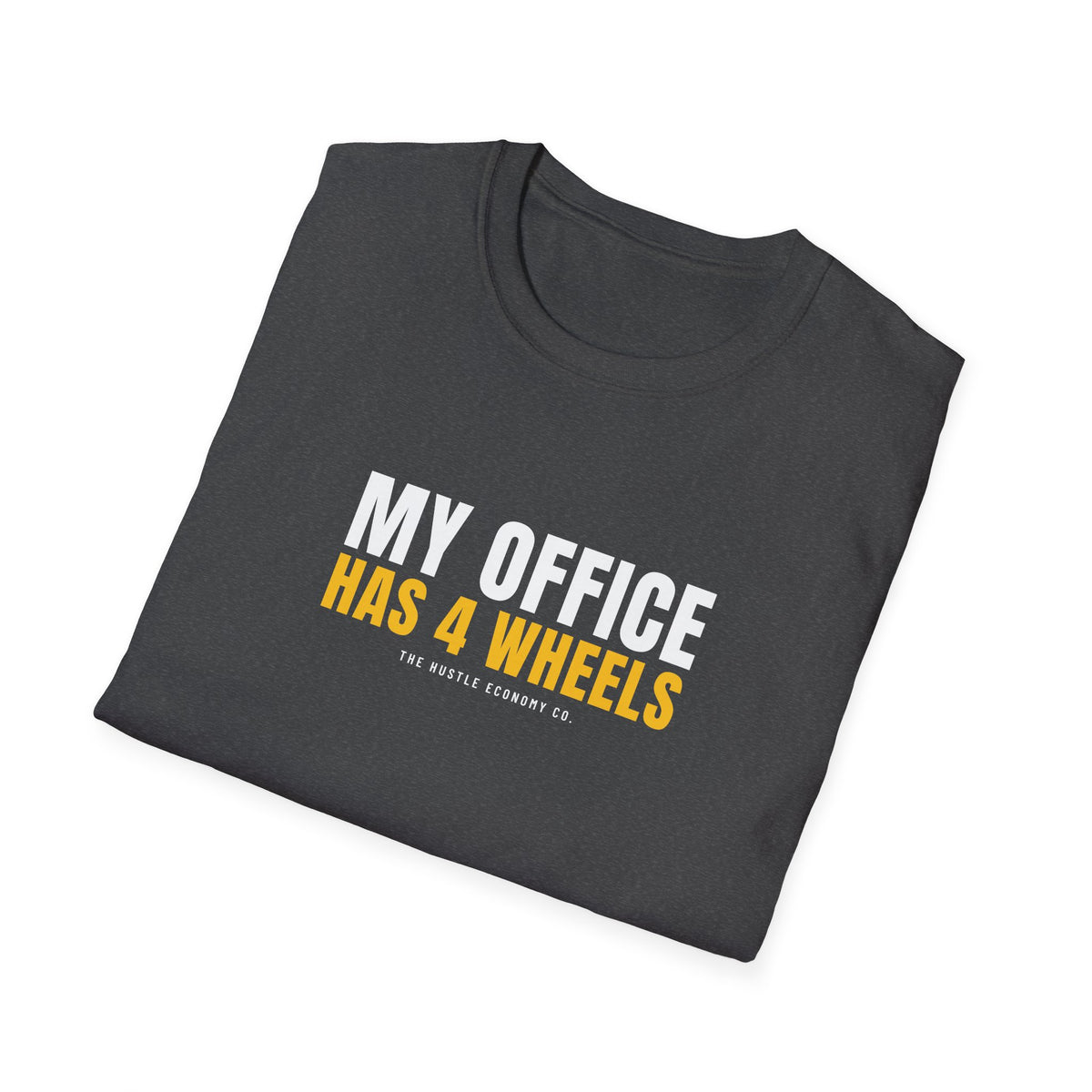 My Office Has 4 Wheels Tee | Funny Gig Driver T-Shirt