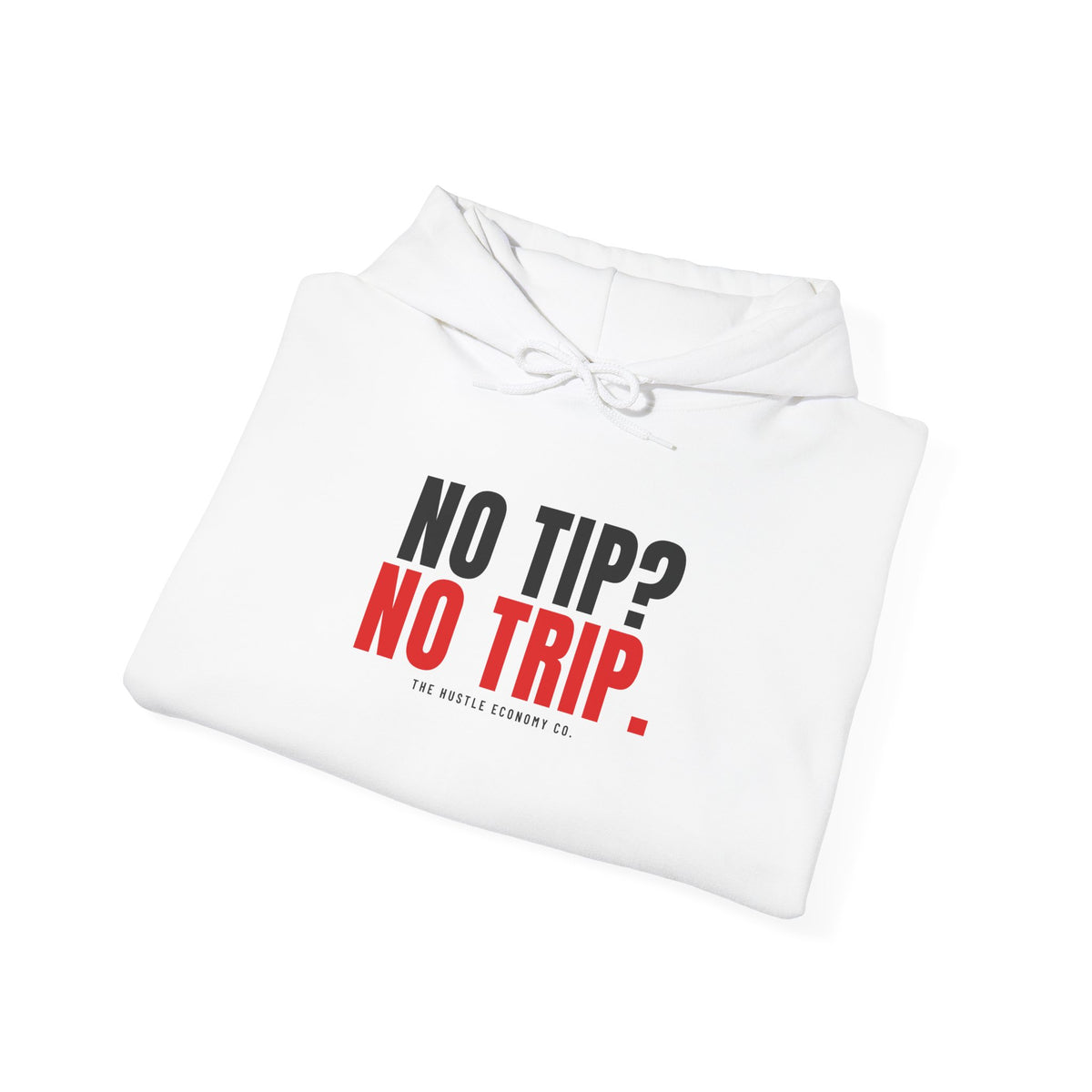 No Tip? No Trip. Hoodie (White) | Funny Delivery Driver Pullover