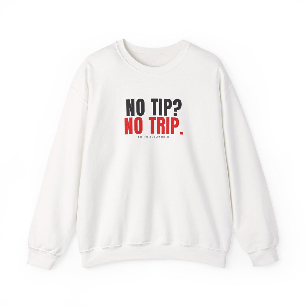 No Tip? No Trip. Crewneck (White) | Funny Delivery Driver Sweatshirt