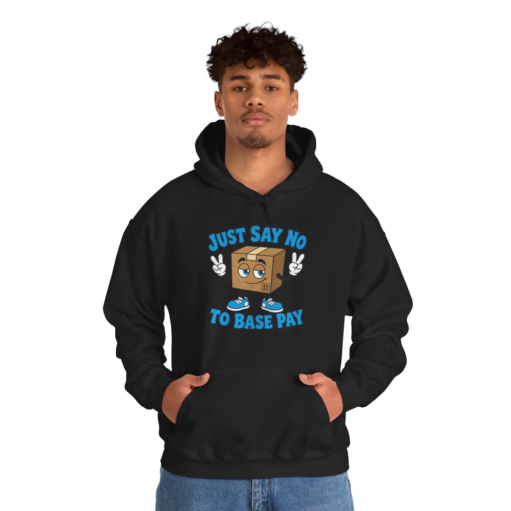 Just Say No to Base Pay Hoodie | Black Heavy Blend Gig Driver Hoodie