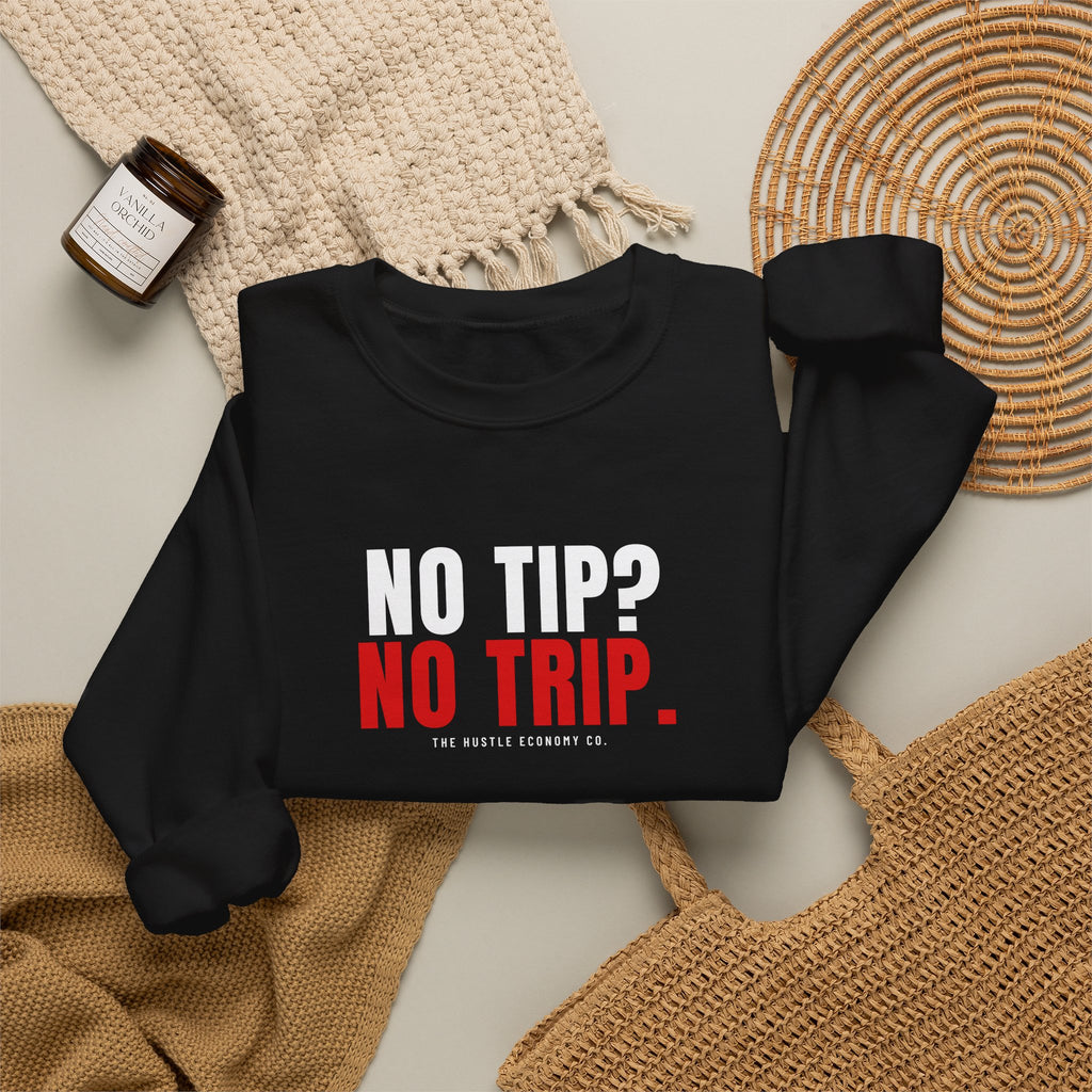 No Tip? No Trip. Crewneck | Funny Delivery Driver Sweatshirt