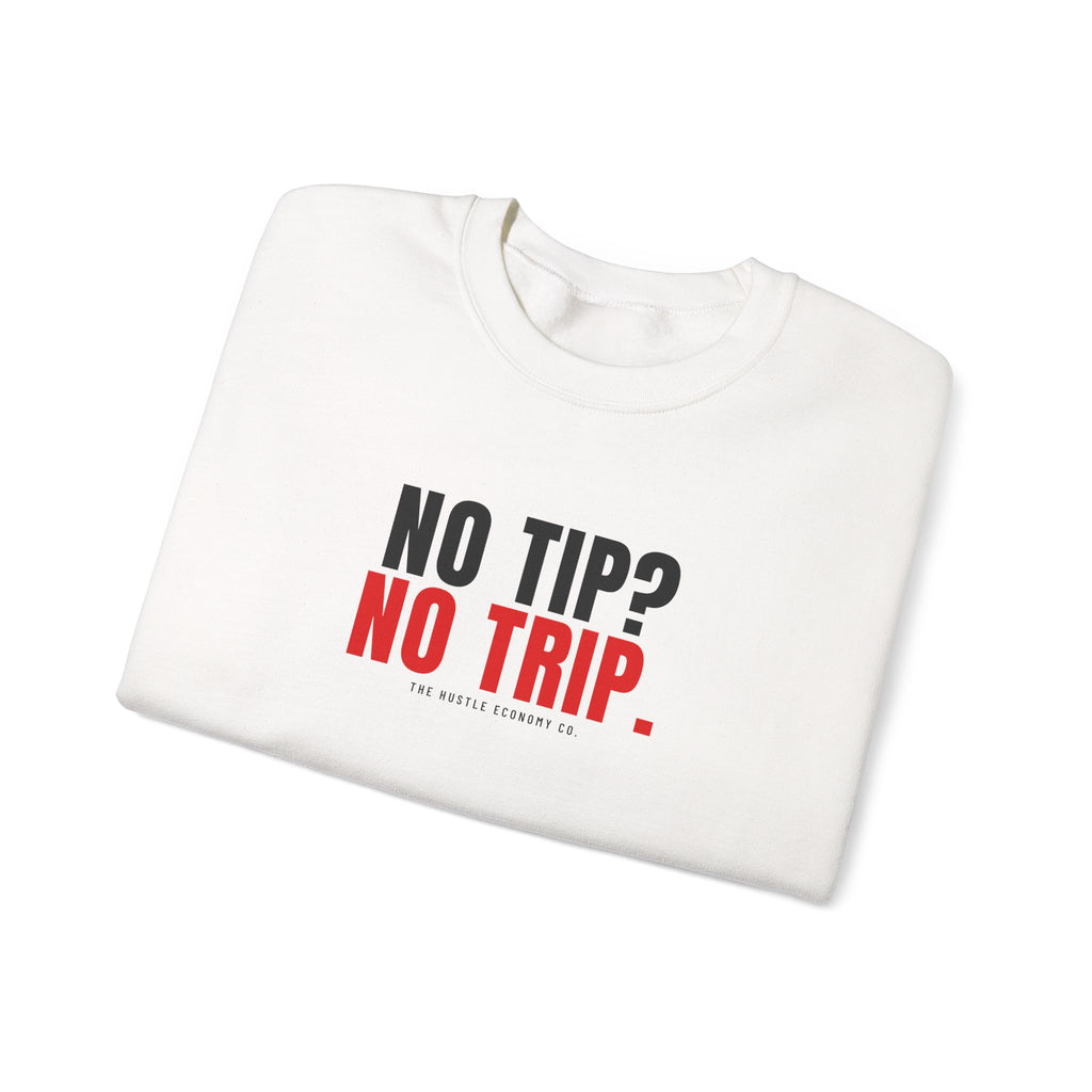 No Tip? No Trip. Crewneck (White) | Funny Delivery Driver Sweatshirt