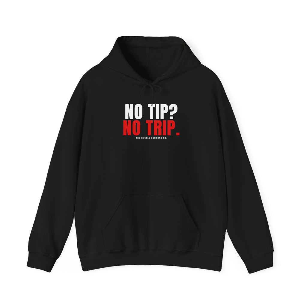 No Tip? No Trip. Hoodie | Funny Delivery Driver Pullover