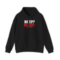 No Tip? No Trip. Hoodie | Funny Delivery Driver Pullover