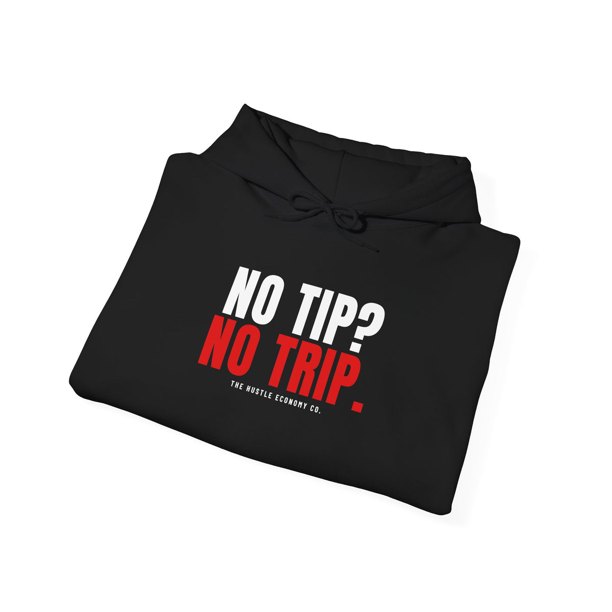 No Tip? No Trip. Hoodie | Funny Delivery Driver Pullover