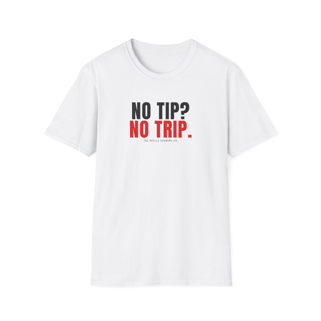 No Tip? No Trip. Tee (White) | Funny Delivery Driver T-Shirt