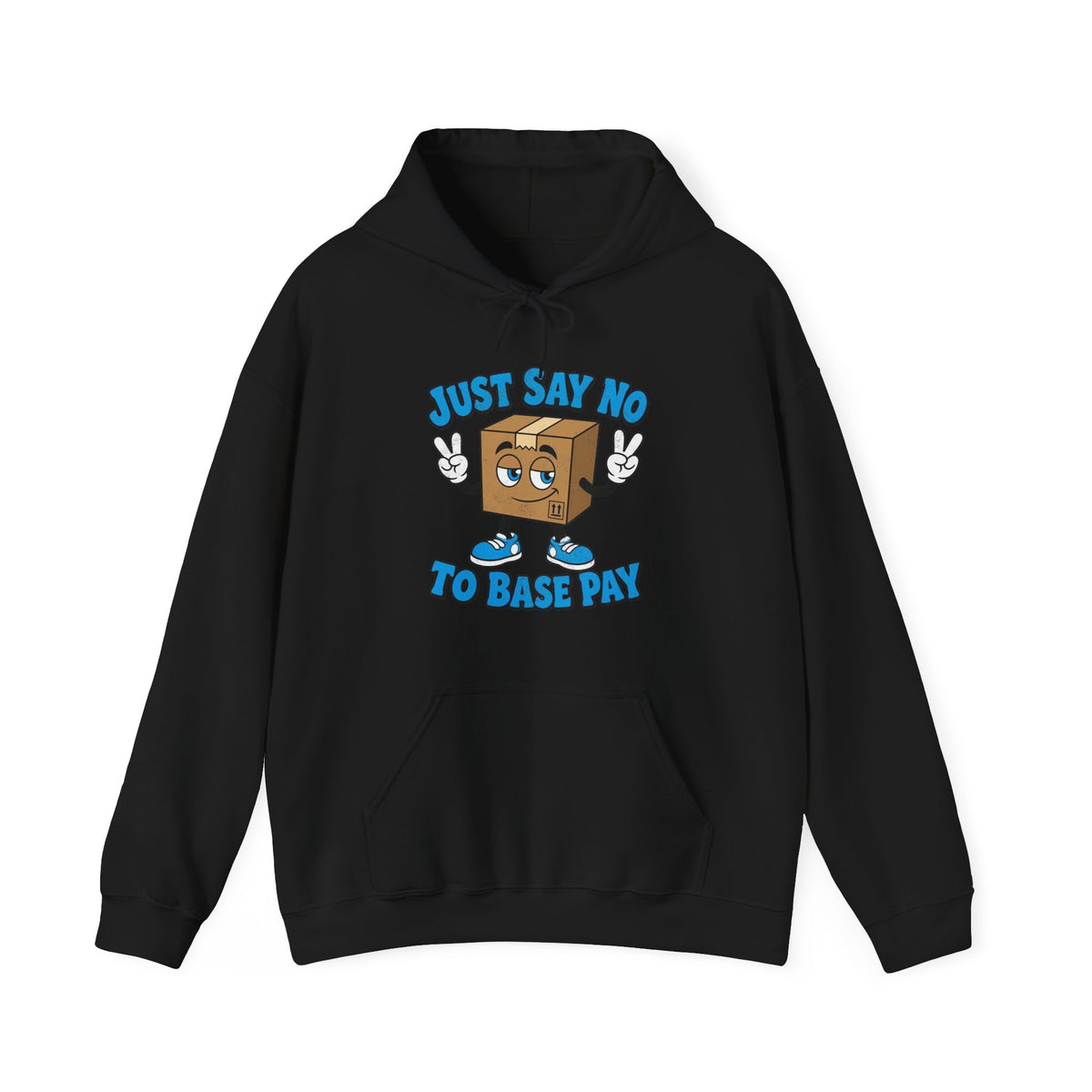 Just Say No to Base Pay Hoodie | Black Heavy Blend Gig Driver Hoodie